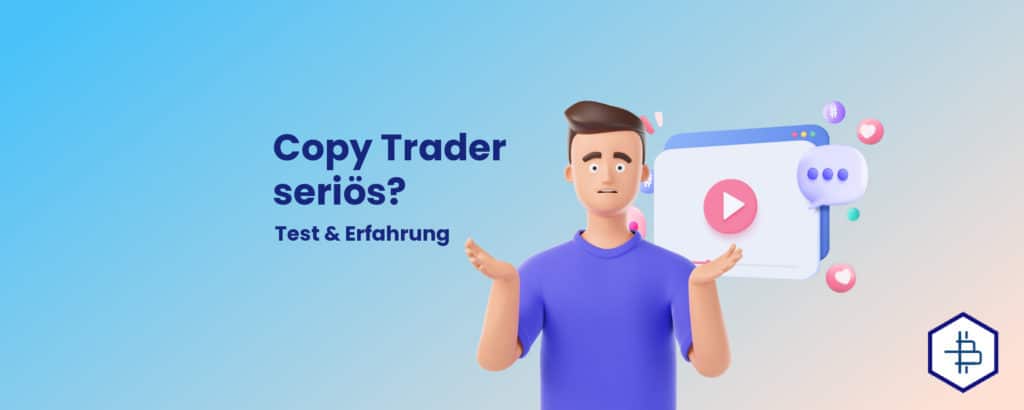 CopyTrader Seriös Oder Dreister Betrug? Erfahrung & Test