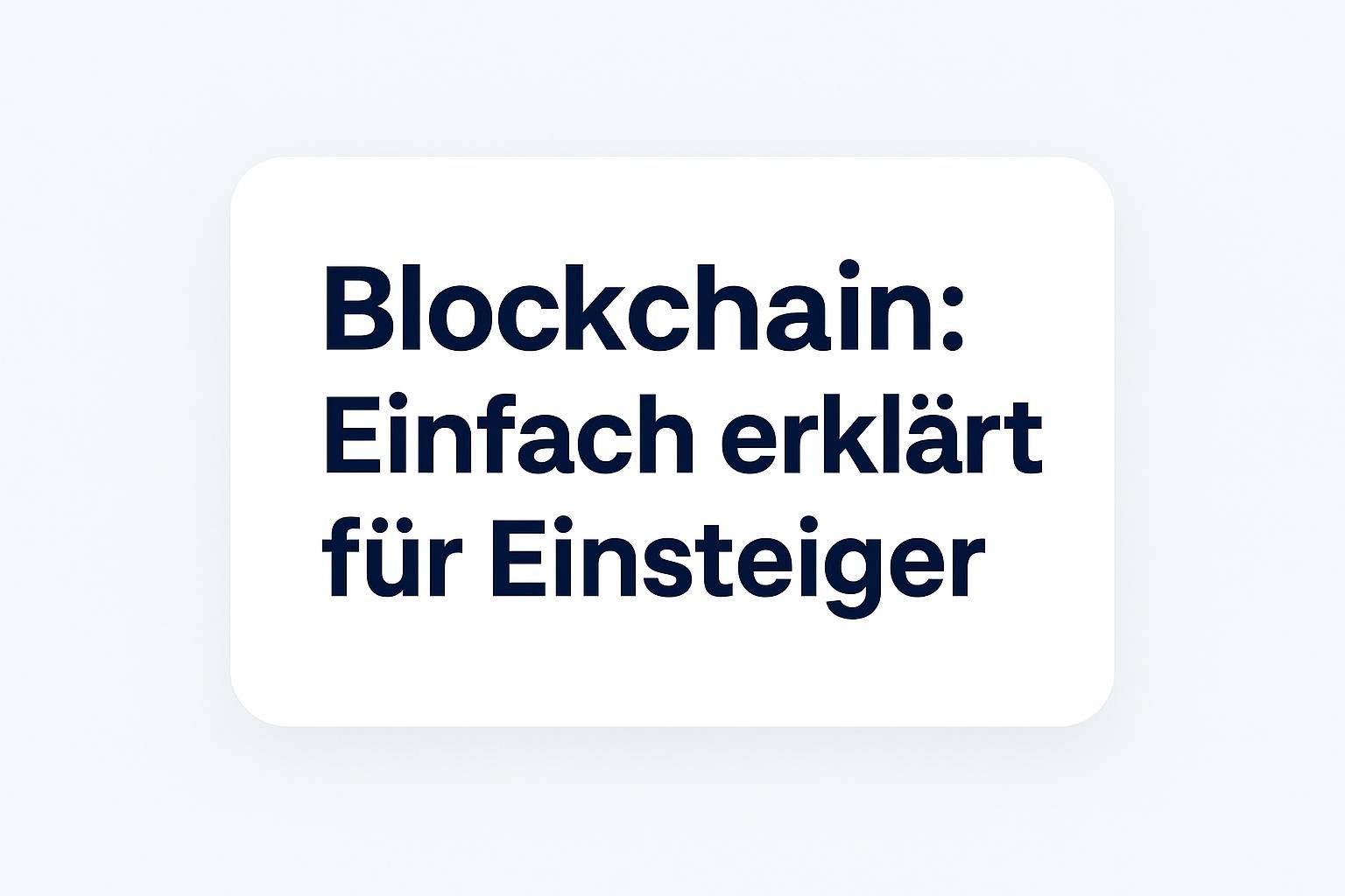 Beitragsbild zu Blockchain: Einfach erklärt für Einsteiger